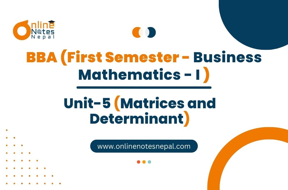 Unit 5: Matrices and Determinant - Basic Mathematics - I | First Semester Photo